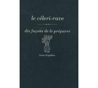 Le céleri-rave, dix façons de le préparer - Sonia Ezgulian - L'epure - broché - Guide
