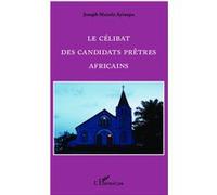 Le Célibat Des Candidats Prêtres Africains