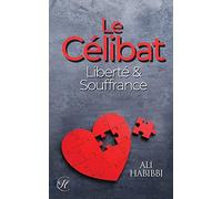 Le célibat: liberté & souffrance