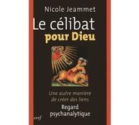 Le célibat pour dieu Nicole Jeammet (Auteur)