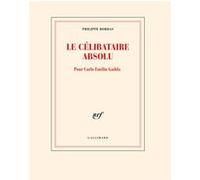Le célibataire absolu Philippe Bordas (Auteur)