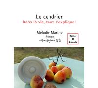 Le cendrier: Dans la vie, tout s’explique !