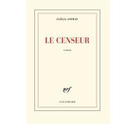 Le Censeur - Clélia Anfray - Gallimard - broché - Roman