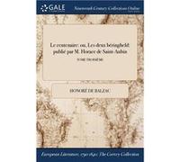 Le centenaire ou Les deux bringheld publi par M. Horace de SaintAubin TOME TROISIME - Honor de Balzac - Creative Media Partners LLC - Livre en Anglais Honor de BalzacHonor de Balzac (Auteur)
