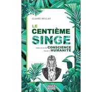 Le Centième Singe - Vers plus de conscience pour l'Humanité