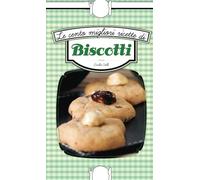Le cento migliori ricette di biscotti