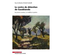 Le centre de détention de Casabianda Les prisons ouvertes, un modèle en question - André Giudicelli - Mare & Martin - broché - Etude