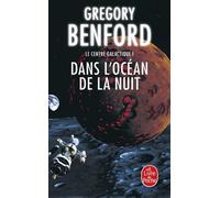 Dans l'océan de la nuit : Le Centre galactique