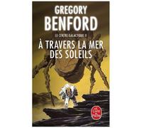 Le Centre Galactique Tome 2 - A Travers La Mer Des Soleils