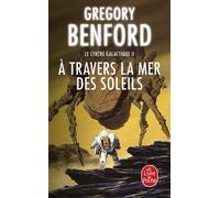Le Centre Galactique Tome 2 - A Travers La Mer Des Soleils