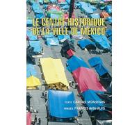 Le centre historique de la ville de Mexico