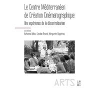 Le Centre Méditerranéen de Création Cinématographique: Une expérience de la décentralisation