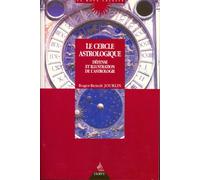 Le cercle astrologique: Défense et illustration de l'astrologie