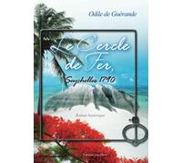 Le cercle de fer des Seychelles