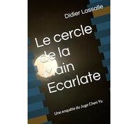 Le cercle de la Main Ecarlate: Une enquête du Juge Chen Yu