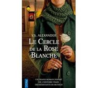 Le cercle de la rose blanche V.S. Alexander (Auteur)