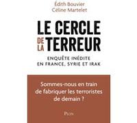 Le cercle de la terreur - Enquête inédite en France, en Syrie et en Irak: Enquête inédite en France, en Syrie et en Irak