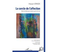 Le cercle de l'affection Pièce de théâtre pour enfants à partir de 6 ans - Hasan Erkek - L'harmattan - broché - Théâtre jeunesse