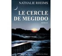 Le Cercle de Megiddo Nathalie Rheims (Auteur)