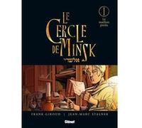 Frank Giroud, Jean-Marc Stalner – Le Cercle de Minsk Tome 1 : Le maillon perdu – Cartonné – Glénat