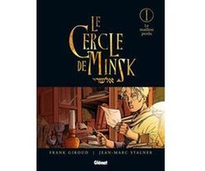 Le Cercle de Minsk - Tome 01 Frank Giroud (Auteur), Jean-Marc Stalner (Dessinateur)