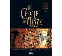 Le Cercle de Minsk - Tome 03 Frank Giroud (Auteur), Jean-Marc Stalner (Dessinateur)