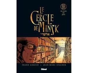 Le Cercle de Minsk - Tome 03 Frank Giroud (Auteur), Jean-Marc Stalner (Dessinateur)
