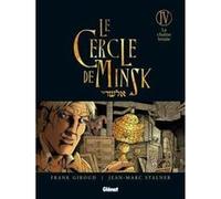 Le Cercle de Minsk - Tome 04 Frank Giroud (Auteur), Jean-Marc Stalner (Dessinateur)