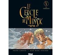 Le Cercle de Minsk - Tome 05 Frank Giroud (Auteur), Jean-Marc Stalner (Dessinateur)