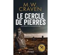 Le Cercle de pierres - Une enquête de Washington Poe - M.W. Craven - Archipel Eds De L' - broché - Roman