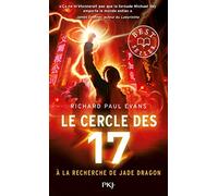 Le cercle des 17 - tome 04 : A la recherche de Jade Dragon