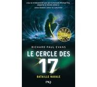 Le cercle des 17 - tome 3 Bataille navale Richard Paul Evans (Auteur), Christophe Rosson (Traduction)