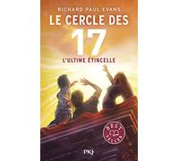 Le cercle des 17 - Tome 7 L'ultime étincelle (7)