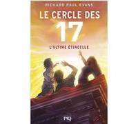Le cercle des 17 - tome 7 L'ultime étincelle Richard Paul Evans (Auteur), Christophe Rosson (Traduction)