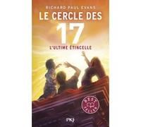 Le cercle des 17 - Tome 7 L'ultime étincelle Richard Paul Evans (Auteur), Christophe Rosson (Traduction)