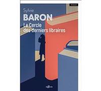 Le Cercle des derniers libraires Sylvie Baron (Auteur)