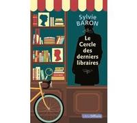 Le Cercle des derniers libraires Sylvie Baron (Auteur)