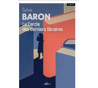 Le Cercle des derniers libraires - Sylvie Baron - De Boree Eds - broché - Roman
