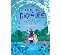 Le Cercle des Dryades - T1 Opération Eurydice Richard Couaillet (Auteur), Victoria Roussel (Illustration)