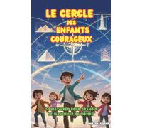 Le Cercle des Enfants Courageux: 14 histoires pour grandir et illuminer le monde