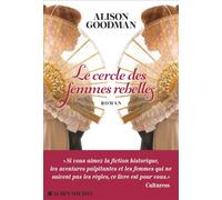 Alison Goodman – Le Cercle des femmes rebelles – Roman – Broché
