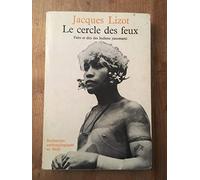 Le Cercle des feux. Faits et dits des Indiens Yanomami