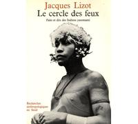 Le Cercle Des Feux - Faits Et Dits Des Indiens Yonomami