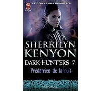 Le cercle des immortels 7 : Prédatrice de la nuit