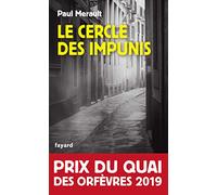 Le Cercle des impunis: Prix du Quai des Orfèvres 2019