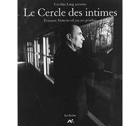 Le cercle des intimes: François Mitterrand par ses proches