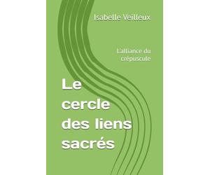 Le cercle des liens sacrés: L'alliance du crépuscule