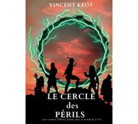 Le Cercle des Périls: Une aventure d'Heroic fantasy dans le monde de L'Uni
