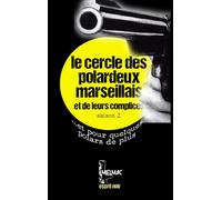 Le cercle des polardeux marseillais et de leurs complices Saison 2, et pour quelques polars de plus - Collectif - The Melmac Cat - Poche - Roman