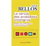 Le cercle des problèmes incongrus Alex Bellos (Auteur), Olivier Courcelle (Traduction)